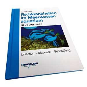 Fischkrankheiten im Meerwasseraquarium (Gerald Bassleer)